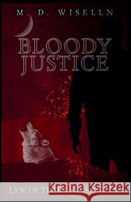 Bloody Justice M D Wiselln 9798227384522 Geoffskari Press - książka