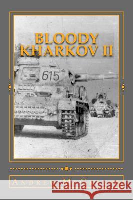 Bloody Kharkov II: March 1943 Andrew McGregor 9781541139091 Createspace Independent Publishing Platform - książka