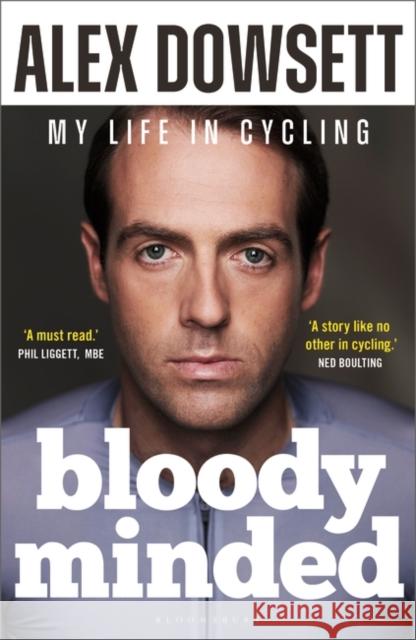 Bloody Minded: My Life in Cycling Alex Dowsett 9781399406406 Bloomsbury Publishing PLC - książka