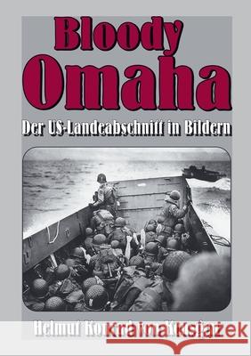 Bloody Omaha: Der US-Landeabschnitt in Bildern - Bildband zur Landung am 