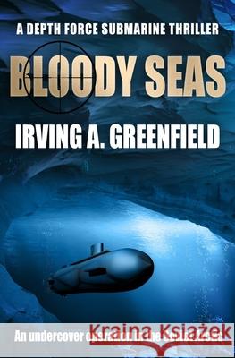 Bloody Seas Irving A. Greenfield   9781800557956 Sapere Books - książka