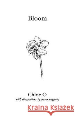 Bloom Chloe O Trevor Haggerty 9781974675364 Createspace Independent Publishing Platform - książka