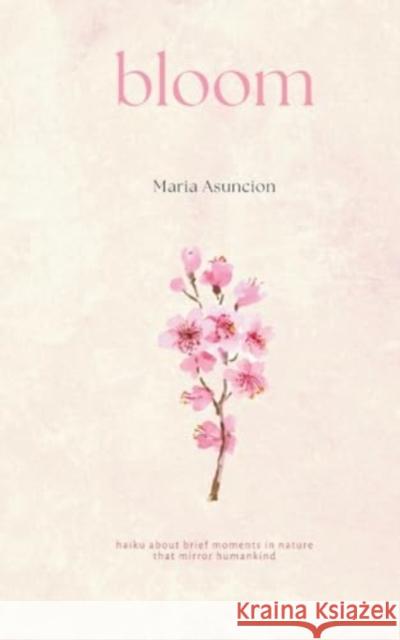 Bloom Maria Asuncion 9789358736144 Bookleaf Publishing - książka