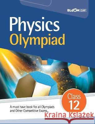 BLOOM CAP Physics Olympiad Class 12 Lochan Chandra Gupta   9789389208672 Arihant Publication India Limited - książka
