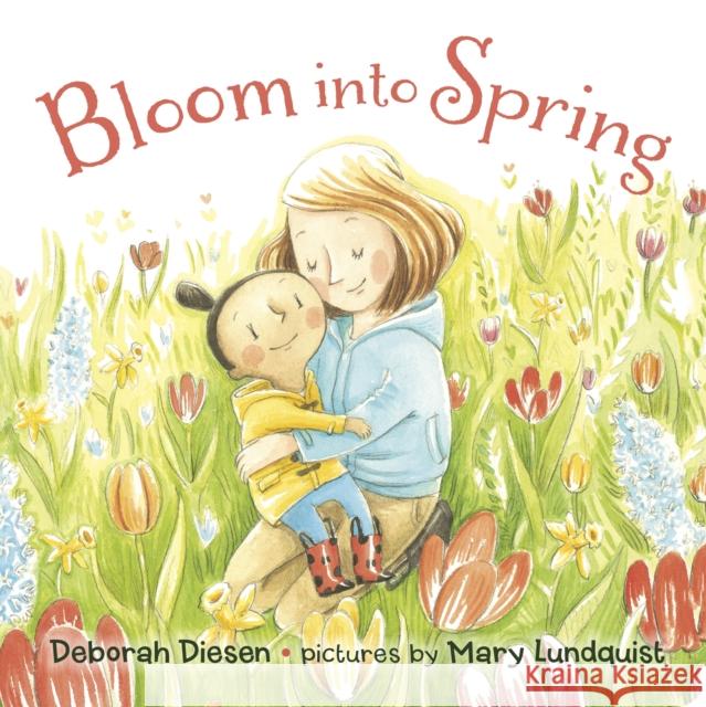 Bloom Into Spring Deborah Diesen 9780374394721 Farrar, Straus and Giroux (Byr) - książka