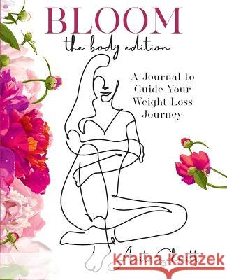 Bloom: The Body Edition Anita Schmitt   9781990352324 Leadher Publishing - książka