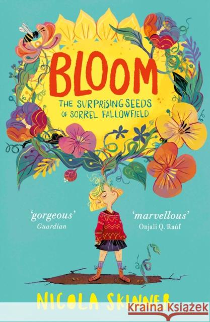 Bloom: The Surprising Seeds of Sorrel Fallowfield Nicola Skinner Flavia Sorrentino  9780008297404 HarperCollins Publishers - książka