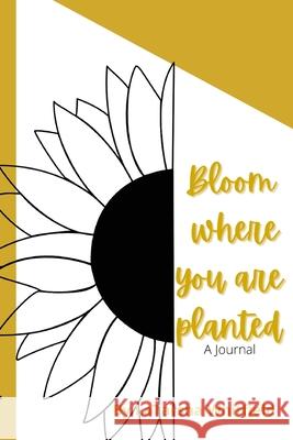 Bloom Where You Are Planted Latarsha Whitfield 9781458387295 Lulu.com - książka