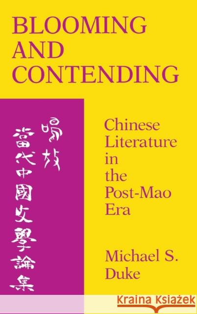 Blooming and Contending: Chinese Literature in the Post-Mao Era Duke, Michael S. 9780253312020 Indiana University Press - książka