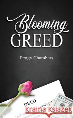 Blooming Greed Peggy Chambers 9781509240258 Wild Rose Press - książka