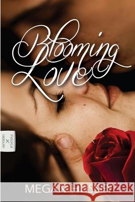 Blooming Love Yvan C. Goudard Megan Hussey 9781490900049 Createspace Independent Publishing Platform - książka