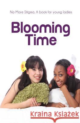 Blooming Time: No more stigma. A book for young ladies Harley, Jane 9780620579247 Teen Talk Africa - książka