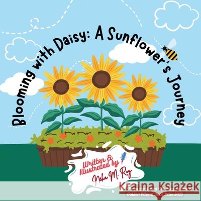 Blooming With Daisy: A Sunflower's Journey Neha Moghe Roy 9789819440375 Chatterchirps - książka