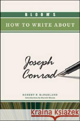 BLOOM'S HOW TO WRITE ABOUT JOSEPH CONRAD Robert P McParland 9781604137149 Chelsea House Publications - książka
