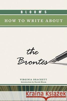 Bloom's How to Write about the Brontes Brackett, Virginia 9780791097946 Chelsea House Publications - książka