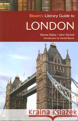 Bloom's Literary Guide to London Donna Dailey John Tomedi Harold Bloom 9780791093771 Chelsea House Publications - książka