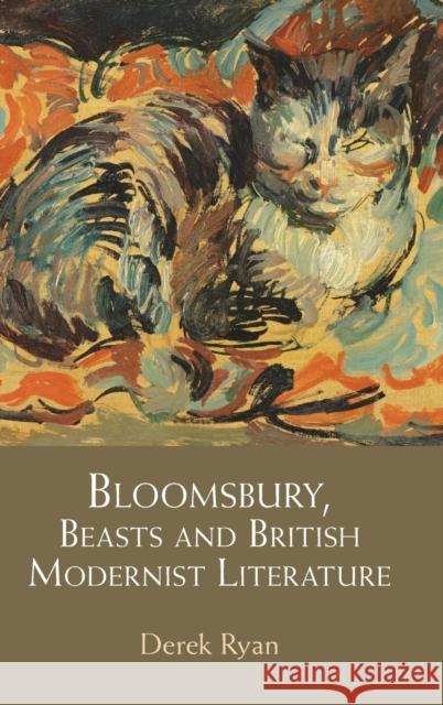 Bloomsbury, Beasts and British Modernist Literature Derek (University of Kent, Canterbury) Ryan 9781009182973 Cambridge University Press - książka