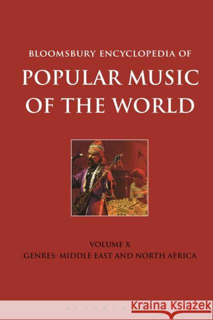Bloomsbury Encyclopedia of Popular Music of the World, Volume 10: Genres: Middle East and North Africa Dummy Author David Horn John Shepherd 9781501311468 Bloomsbury Academic - książka