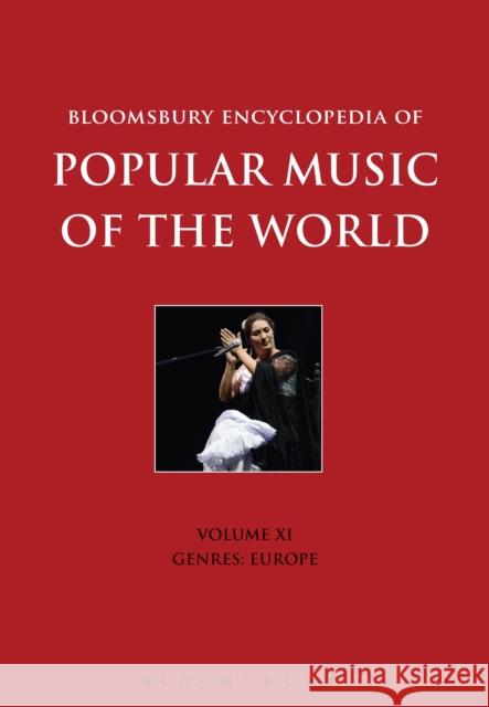 Bloomsbury Encyclopedia of Popular Music of the World, Volume 11: Genres: Europe David Horn John Shepherd 9781501326103 Bloomsbury Academic - książka