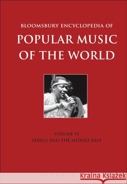 Bloomsbury Encyclopedia of Popular Music of the World, Volume 6: Locations - Africa and the Middle East David Horn 9781501324468 Bloomsbury Academic - książka