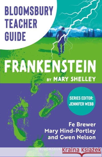 Bloomsbury Teacher Guide: Frankenstein Gwen Nelson 9781801995894 Bloomsbury Publishing PLC - książka