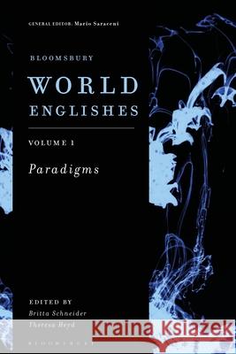 Bloomsbury World Englishes Volume 1: Paradigms Britta Schneider Theresa Heyd Mario Saraceni 9781350065802 Bloomsbury Academic - książka