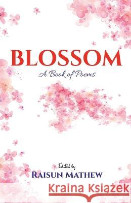 Blossom Raisun Mathew 9798888834664 Notion Press, Inc. - książka