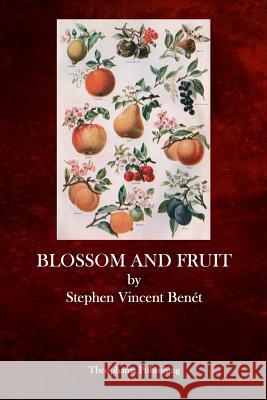 Blossom and Fruit Stephen Vincent Benet 9781517031190 Createspace - książka