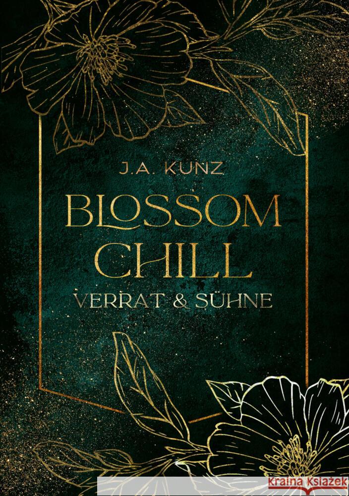 Blossom Chill: Verrat & Sühne Kunz, J.A. 9783759282125 Independendly published - książka