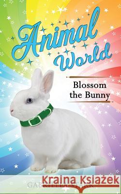 Blossom The Bunny Starr, Gabriella 9781542695473 Createspace Independent Publishing Platform - książka