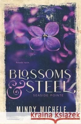 Blossoms & Steel Michele Mindy Michele 9798748161084 Independently published - książka