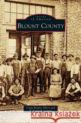 Blount County Linda Braden Albert, B Kenneth Cornett 9781531657291 Arcadia Publishing Library Editions - książka