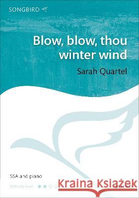 Blow, blow, thou winter wind Sarah Quartel   9780193413009 Oxford University Press - książka