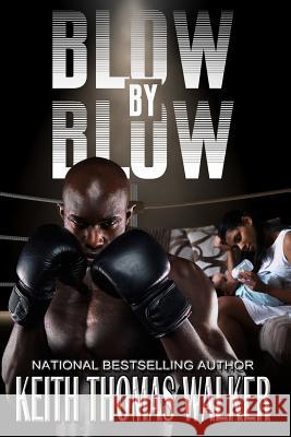 Blow by Blow Keith Thomas Walker 9781732062443 Keithwalkerbooks - książka