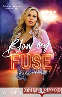 Blow My Fuse Autumn Jones Lake 9781943950553 Ahead of the Pack, LLC - książka