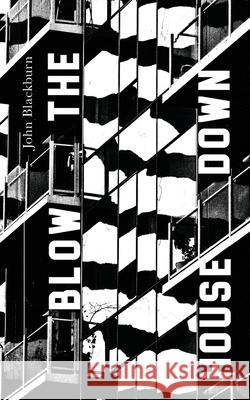 Blow the House Down John Blackburn, Adrian Schober 9781943910984 Valancourt Books - książka
