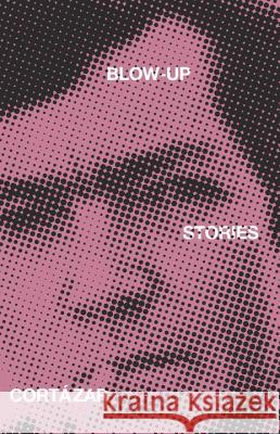 Blow-Up: And Other Stories Julio Cortazar 9780394728810 Pantheon Books - książka