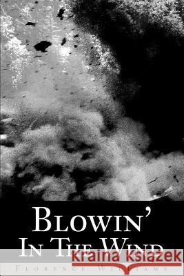 Blowin' In The Wind Florence E. Williams 9780595237623 Writer's Showcase Press - książka