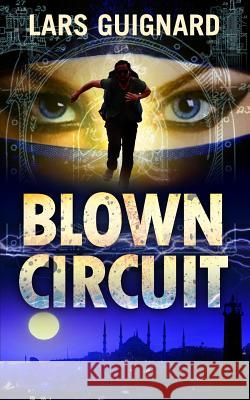 Blown Circuit Lars Guignard 9780992118204 Fantastic Press - książka