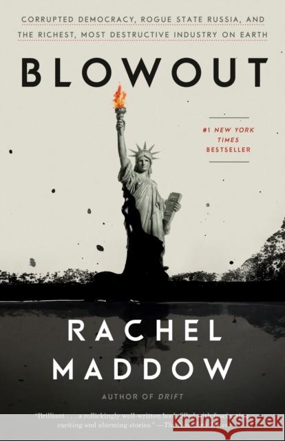 Blowout: Corrupted Democracy, Rogue State Russia, and the Richest, Most Destructive Industry on Earth Maddow, Rachel 9780525575481 PENGUIN RANDOM HOUSE USA - książka