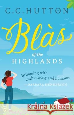 Blàs: of the Highlands Hutton, C. C. 9780993254055 Blaths - książka