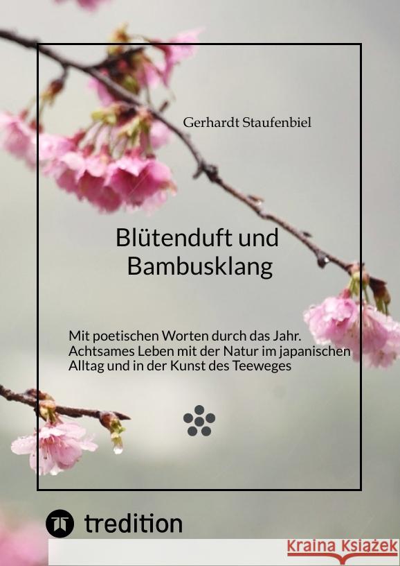 Blütenduft und Bambusklang. Staufenbiel, Gerhardt 9783384607164 Myoshinan - książka