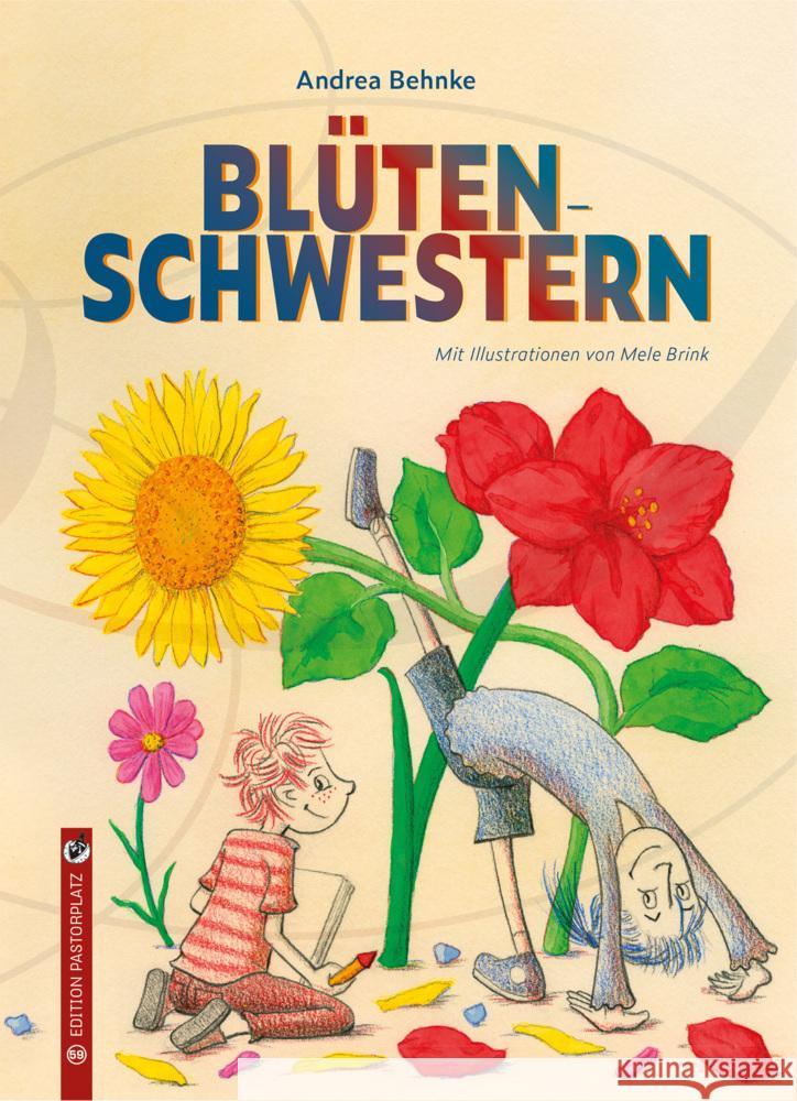 Blütenschwestern Andrea, Behnke 9783943833591 Edition Pastorplatz - książka