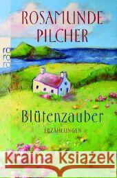 Blütenzauber : Erzählungen Pilcher, Rosamunde   9783499244681 Rowohlt TB. - książka