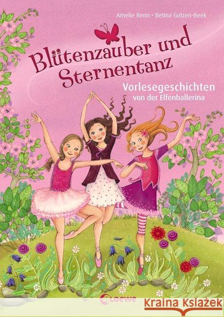 Blütenzauber und Sternentanz : Vorlesegeschichten von der Elfenballerina Benn, Amelie 9783785586105 Loewe Verlag - książka