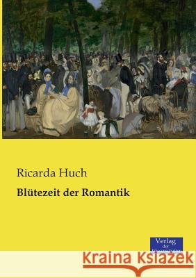 Blütezeit der Romantik Ricarda Huch 9783957004772 Vero Verlag - książka