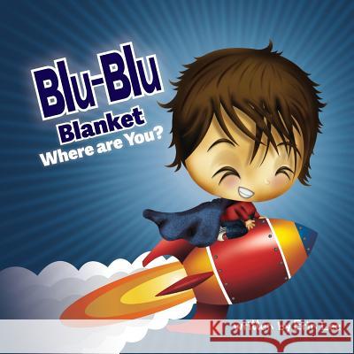 Blu-Blu Blanket Where are You Erin Lee, Yip Jar Design 9781941434031 Storybook Genius, LLC - książka