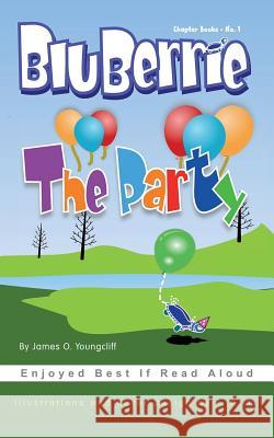 BluBerrie: The Party Youngcliff, James O. 9781790396818 Independently Published - książka