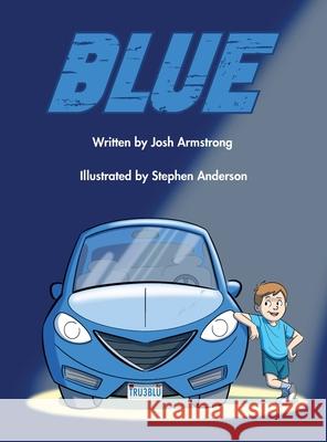 Blue Josh Armstrong Stephen J. Anderson 9780986237089 Independent - książka
