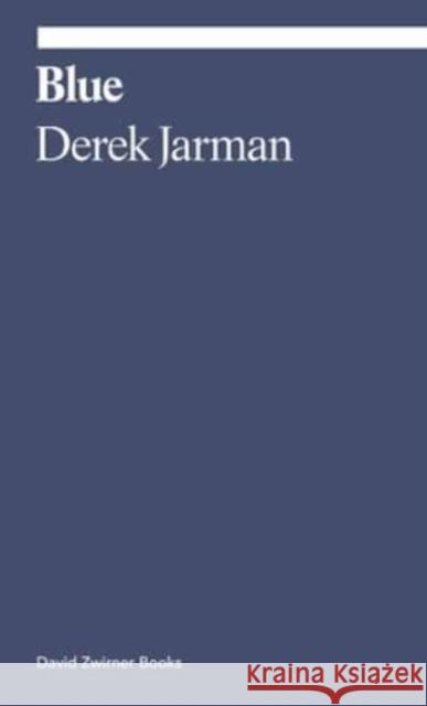 Blue Derek Jarman 9781644230886 David Zwirner - książka